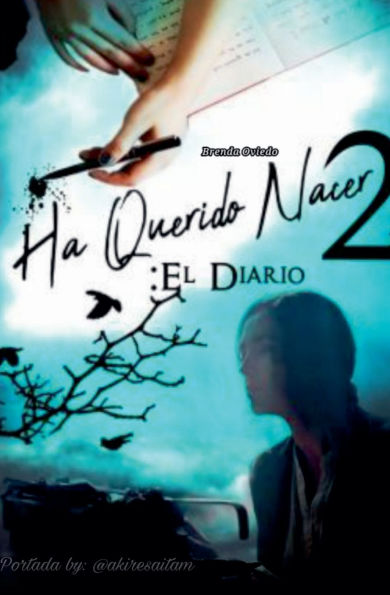 Ha Querido Nacer 2: El Diario.