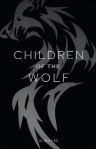 Title: Children of the Wolf, Author: Alina Lee