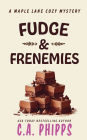 Fudge and Frenemies