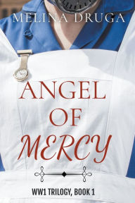 Title: Angel of Mercy, Author: Melina Druga
