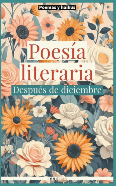 Poesï¿½a literaria: despuï¿½s de diciembre