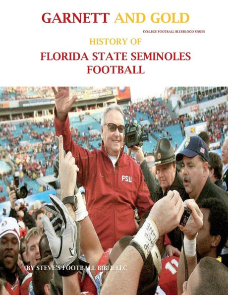 Garnett and Gold! History of Florida State Seminoles Football