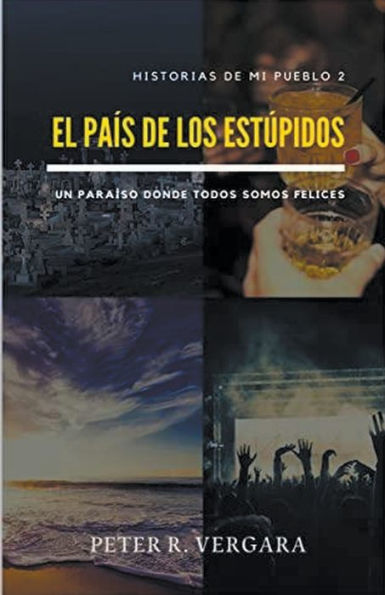 El paï¿½s de los estï¿½pidos