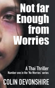 Title: Not Far Enough From Worries, Author: Colin Devonshire