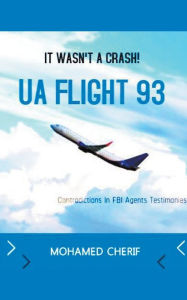 Title: UA Flight 93.It Wasn't A Crash, Author: Mohamed Cherif