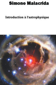 Title: Introduction ï¿½ l'astrophysique, Author: Simone Malacrida