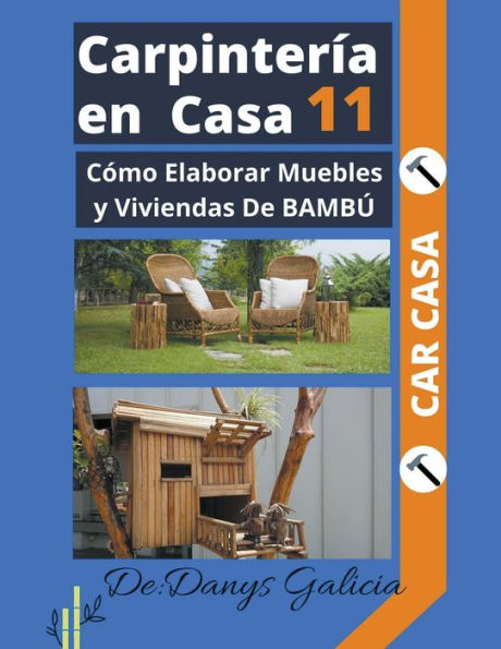 CarpinterÃ¯Â¿Â½a en casa 11. CÃ¯Â¿Â½mo Elaborar Muebles y Viviendas De BAMBÃ¯Â¿Â½