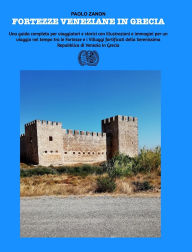 Title: Fortezze Veneziane in Grecia, Author: Paolo Zanon