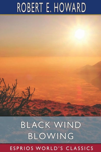 Black Wind Blowing (Esprios Classics)