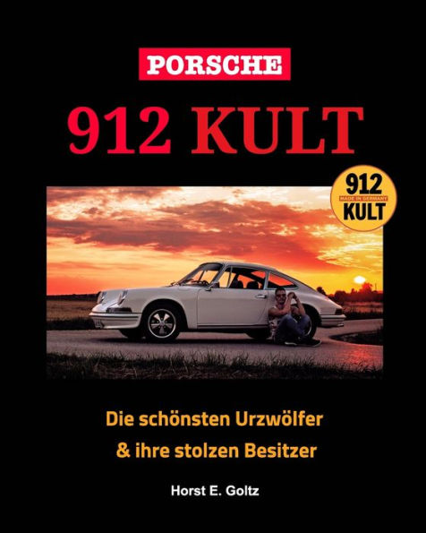 Porsche 912 KULT: Die schÃ¯Â¿Â½nsten UrzwÃ¯Â¿Â½lfer & ihre stolzen Besitzer