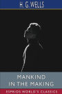 Mankind in the Making (Esprios Classics)