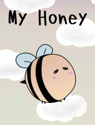 Title: My Honey, Author: Halrai