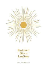 Title: Pasitiketi Dievu kančioje: A Love God Greatly Lithuanian Bible Study Journal, Author: Love God Greatly