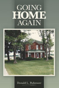 Title: Going Home Again, Author: Donald L. Bubenzer