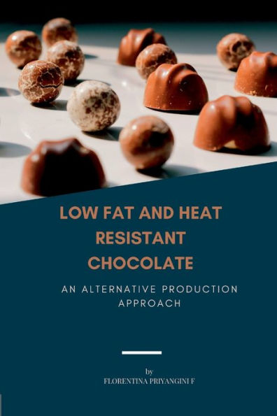 LOW FAT AND HEAT RESISTANT CHOCOLATE