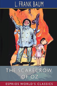 Title: The Scarecrow of Oz (Esprios Classics), Author: L. Frank Baum