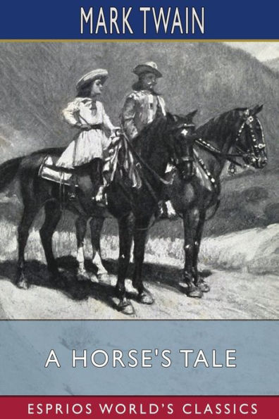 A Horse's Tale (Esprios Classics): Illustrated