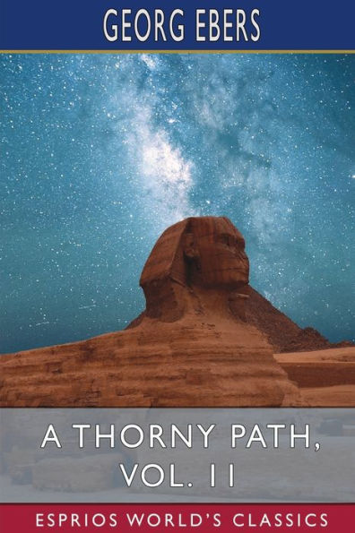 A Thorny Path, Vol. 11 (Esprios Classics): Translated by Clara Bell