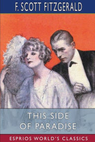 Title: This Side of Paradise (Esprios Classics), Author: F. Scott Fitzgerald