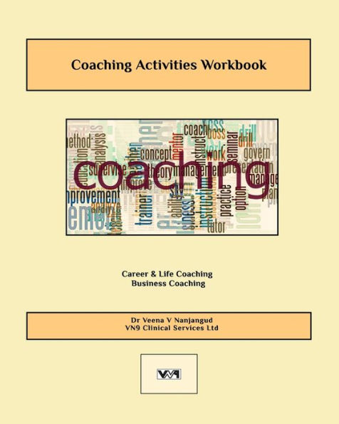 Coaching Activities Workbook: Career, Business, Life Coaching