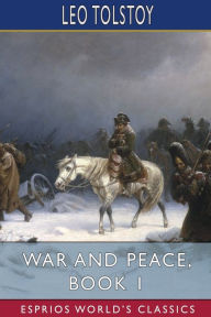 Title: War and Peace, Book 1 (Esprios Classics), Author: Leo Tolstoy