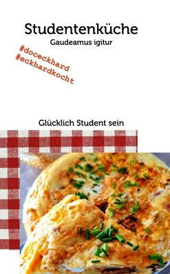 StudentenkÃ¯Â¿Â½che: Schnelle und einfache Gerichte