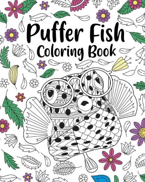 Puffer Fish Coloring Book: Activity Coloring Books for Adults