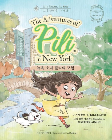 The Adventures of Pili in New York. Bilingual Books for Children ( 한국어 이중 언어 책 ): 이중 언어 도서 - 영 어 - 한국어