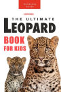 Leopards: The Ultimate Leopard Book for Kids: 100+ Amazing Leopard Facts, Photos, Quiz and More