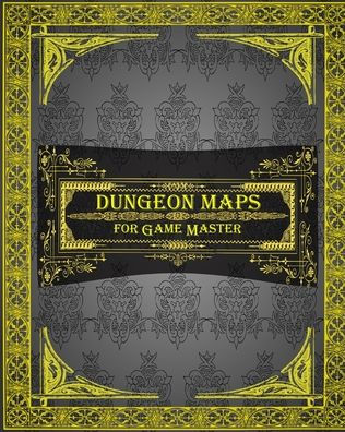 Dungeon Maps for Game Master: 75 Customizable & Unique Maps!