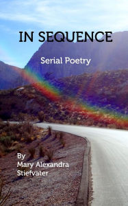 Title: In Sequence: Serial Poetry, Author: Mary Alexandra Stiefvater