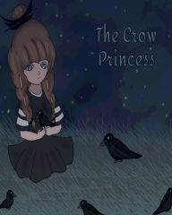 Title: The Crow Princess, Author: Halrai