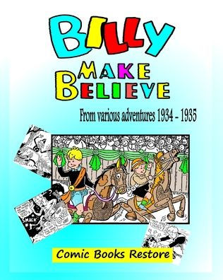 Billy make believe: Adventures from 1934 - 1935