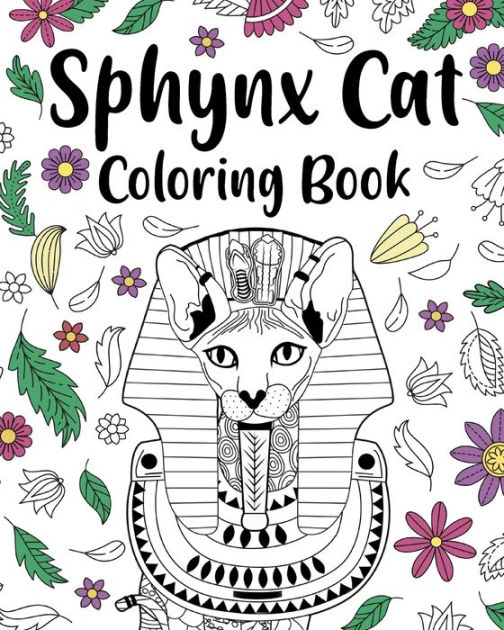 Sphynx Cat Coloring Book by PaperLand, Paperback | Barnes & Noble®