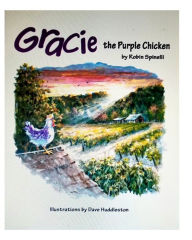 Title: Gracie the Purple Chicken: Based On A True Story, Author: Robin Spinelli