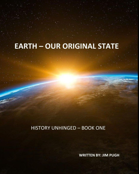 History Unhinged: Earth - Our Original State