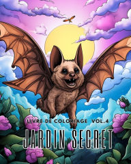 Title: Livre de coloriage Jardin Secret vol.4: Un livre de coloriage pour adultes prï¿½sentant des scï¿½nes de jardins magiques, Author: James Huntelar