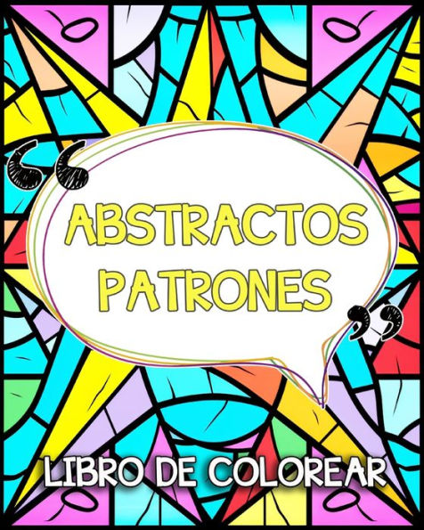Patrones Abstractos Libro de Colorear: Patrones Sencillos y Satisfactorios para Colorear y Relajarse