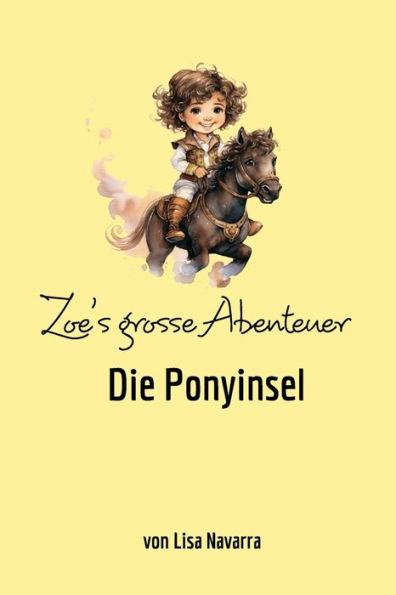 Zoe's grosse Abenteuer: Die Ponyinsel