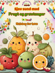 Title: Sjov sund mad: frugt og grï¿½ntsager Malebog for bï¿½rn Sï¿½de designs til umï¿½ttelige frï¿½dser: Bedï¿½rende billeder af en verden af sund mad, der opmuntrer til kreativitet, Author: Healthy Fun Editions