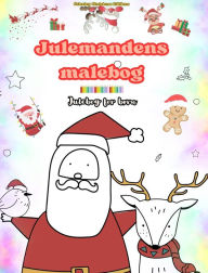 Title: Julemandens malebog Julebog for bï¿½rn Sï¿½de vinter- og julemandstegninger at nyde: Sjove julemotiver, der stimulerer kreativitet og lï¿½ring, Author: Coloring Christmas Editions