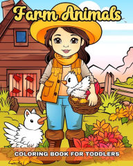 Title: Farm Animals Coloring Book for Toddlers: Adorable and Easy Farm Animals Coloring Pages, Author: Regina Peay