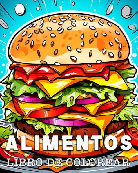 Alimentos Libro de Colorear: Bellas ImÃ¯Â¿Â½genes para Colorear y Relajarse