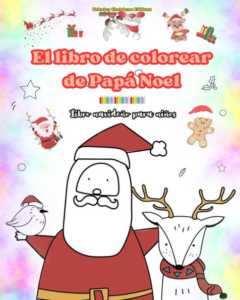 el Libro de colorear Papï¿½ Noel: navideï¿½o para niï¿½os Adorables dibujos invierno y Noel disfrutar: Divertidos diseï¿½os navideï¿½os estimular la creatividad aprendizaje