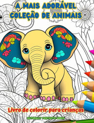 Title: A mais adorï¿½vel coleï¿½ï¿½o de animais - Livro de colorir para crianï¿½as - Cenas criativas e engraï¿½adas do mundo animal: Desenhos encantadores que estimulam a criatividade e a diversï¿½o das crianï¿½as, Author: Naturally Funtastic Books