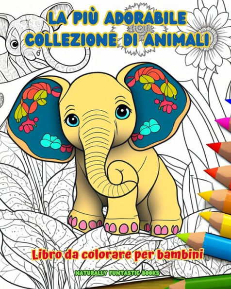 La piï¿½ adorabile collezione di animali - Libro da colorare per bambini - Scene creative e divertenti dal mondo animale: Disegni affascinanti che stimolano la creativitï¿½ e il divertimento dei bambini