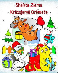 Title: Skaista Ziema Krāsojamā Grāmata: Smieklīgas ziemas ilustrācijas bērniem no 2 gadu vecuma, Author: Maryan Ben Kim