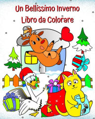 Title: Un Bellissimo Inverno Libro da Colorare: Illustrazioni invernali con scene divertenti per bambini dai 2 anni in su, Author: Maryan Ben Kim