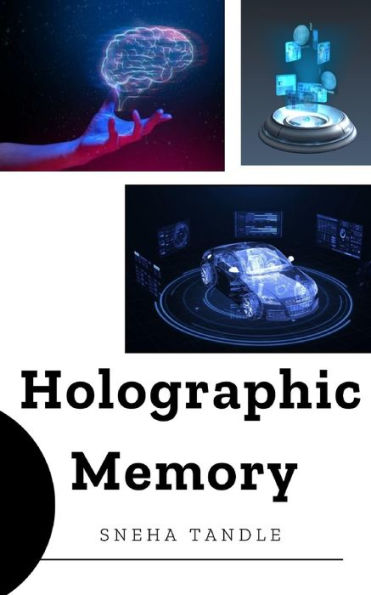 Holographic Memory: Tech Insights: Explore the Future-4