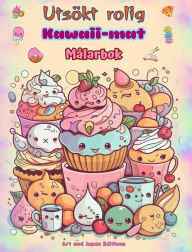 Title: Utsï¿½kt rolig Kawaii-mat Mï¿½larbok Sï¿½ta kawaii-designer fï¿½r matï¿½lskare: Kawaii Art-bilder av en hï¿½rlig vï¿½rld av mat fï¿½r avkoppling och kreativitet, Author: Japan Editions